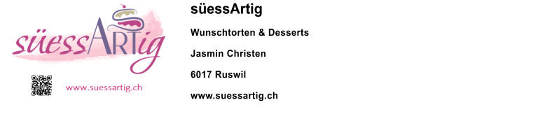 sessArtig Wunschtorten & Desserts Jasmin Christen 6017 Ruswil www.suessartig.ch